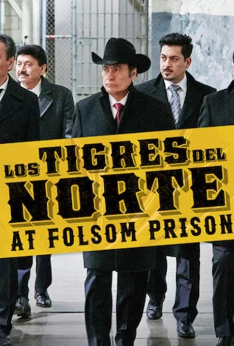 Los Tigres del Norte at Folsom Prison (2019)