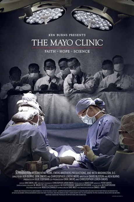 The Mayo Clinic: Faith — Hope — Science (2018)
