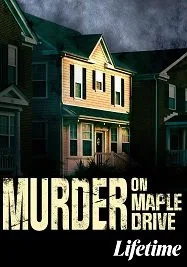 Убийство на Мэйпл Драйв (2021)
