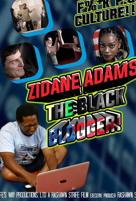 Zidane Adams: The Black Blogger! (2021)